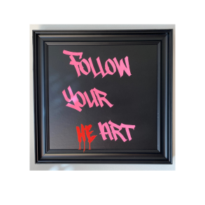Follow Your Art